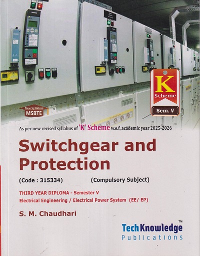 SWITCHGEAR AND PROTECTION THIRD YEAR DIPLOMA - SEMISTER 5 | S. M. CHAUDHARI 'K' SCHEME | TECHKNOWLEDGE