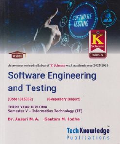 SOFTWARE ENGINEERING AND TESTING THIRD YEAR DIPLOMA SEM - 5 | ANSARI MA, GAUTAM M LODHA | TECHKNOWLEDGE PUBLICATION