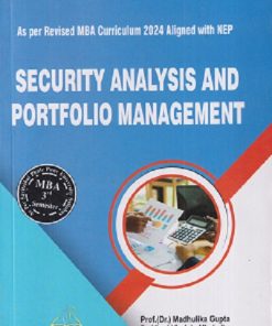 SECURITY ANALYSIS AND PORTFOLIO MANAGEMENT | MADHULIKA GUPTA, VIPUL VIRSINH NIMBALKAR, SITARAM GAJANAN BHAGADE | THAKUR