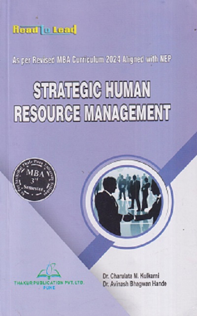 STRATEGIC HUMAN RESOURCE MANAGEMENT | CHARULATA M KULKARNI, AVINASH BHAGWAN HANDE | THAKUR