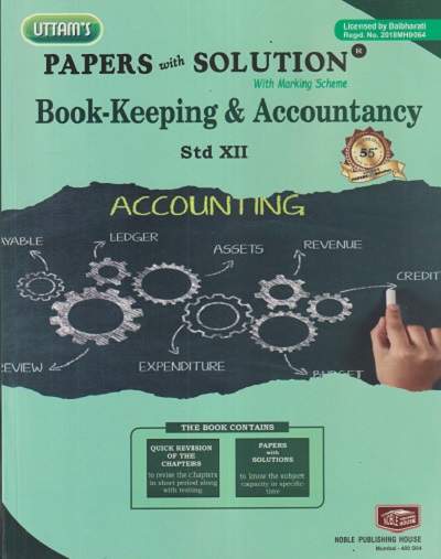 UTTAMS PAPERS WITH SOLUTION BOOK KEEPING & ACCOUNTANCY (ACCOUNTING) 12TH | NOBEL PUBLISHING HOUSE