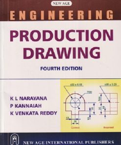 ENGINEERING PRODUCTION DRAWING | KL NARAYANA, P KANNAIAH, K VENKATA REDDY | NEW AGE