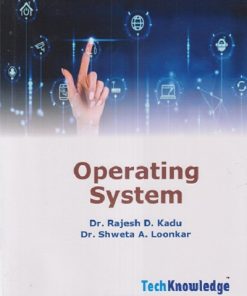 OPERATING SYSTEM THIRD YEAR DIPLOMA | DR. RAJESH D. KADU, SHWETA A LOONKAR | TECHKNOWLEDGE