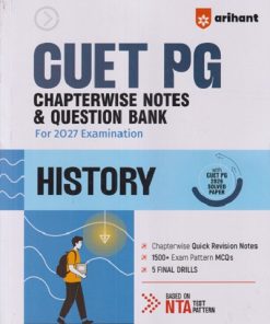 CUET PG CHAPTERWISE NOTES & QUESTION BANK FOR 2027 EXAMINATION HISTORY  | ARIHANT