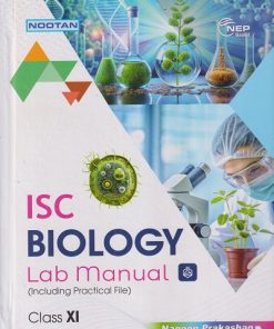 ISC BIOLOGY CLASS LAB MANUAL (INCLUDING PRACTICAL FILE)  11TH |  DK JAIN |  NAGEEN PRAKASHAN