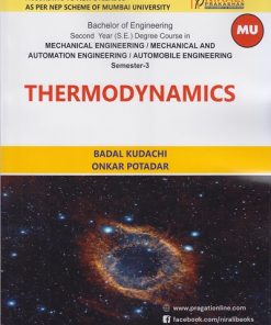 THERMODYNAMICS for MU Semester 3 Bachelor Of Engineering Second Year Degree Course In Mechanical Engineering | Badal Kudchi, Onkar Potadar | Nirali Prakashan
