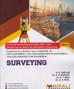 SURVEYING for DBATU Second Year [SY] BTech Civil Engineering Semester 3 | A.S. Shelar | Nirali Prakashan