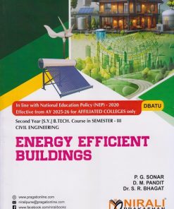 ENERGY EFFICIENT BUILDINGS for DBATU SY Btech Civil Engineering Semester 3 | P.G. Sonar | Nirali Prakashan