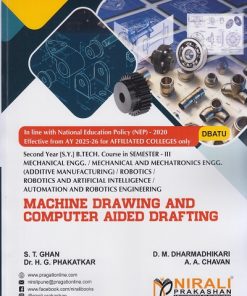 MACHINE DRAWING AND COMPUTER AIDED DRAFTING for DBATU Second Year [SY] BTech in Mechanical Engineering Semester 3 | S.T. Ghan | Nirali Prakashan