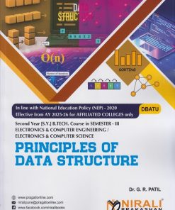 PRINCIPLES OF DATA STRUCTURE for DBATU Second Year [SY] BTech in Electronics & Computer Engineering Semester 3 | Dr. G.R. Patil | Nirali Prakashan
