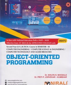 OBJECT-ORIENTED PROGRAMMING for DBATU Second Year [SY] BTech in Computer Engineering Semester 3 | Dr. Shilpa N. Bhosale | Nirali Prakashan