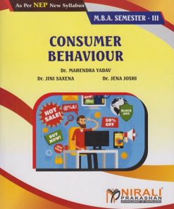 CONSUMER BEHAVIOUR for MBA Semester 3 | Dr. Mahendra Yadav, Dr. Jini Saxena, Dr. Jena P. Joshi | Nirali Prakashan