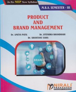 PRODUCT AND BRAND MANAGEMENT for MBA Semester 3 | Dr. Ameya Patil, Dr. Jitendra Bhandari, Dr. Shantanu Saha | Nirali Prakashan