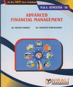ADVANCED FINANCIAL MANAGEMENT For MBA Semester 3 | Prof. Pravin Thorat, Dr. Praveen Suryavanshi | Nirali Prakashan