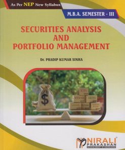 SECURITIES ANALYSIS AND PORTFOLIO MANAGEMENT for MBA Semester 3 | Dr. Pradip Kumar Sinha | Nirali Prakashan