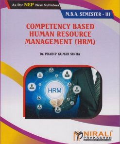COMPETENCY BASED HUMAN RESOURCE MANAGEMENT (HRM) For MBA Semester 3 | Dr. Pradip Kumar Sinha | Nirali Prakashan