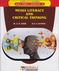 MEDIA LITERACY AND CRITICAL THINKING for BBA Part 1 Semester 2 | Dr. A.M. Gurav, Dr. R.S. Salunkhe | Nirali Prakashan