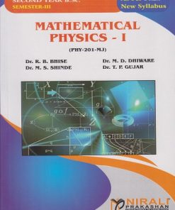 MATHEMATICAL PHYSICS 1 (PHY-201-MJ) For SY BSc Physics : Semester 3 | Dr. R.B. Bhise, Dr. M.D. Dhiware, Dr. M.S. Shinde, Dr. T.P. Gujar | Nirali Prakashan