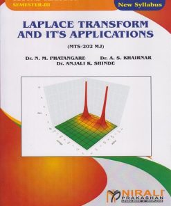 LAPLACE TRANSFORM AND IT'S APPLICATIONS (MTS-202 MJ) for SY BSc Semester 3 | Dr. N.M. Phatangare, Dr. A.S. Khairnar, Dr. Anjali K. Shinde | Nirali Prakashan