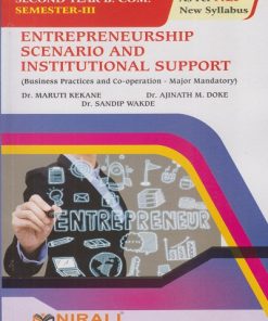 ENTREPRENEURSHIP SCENARIO AND INSTITUTIONAL SUPPORT for SY BCom Semester 3 | Dr. Maruti Kekane, Dr. Ajinath Maruti Doke, Dr. Sandip Wakde | Nirali Prakashan