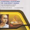 COSTING SYSTEMS IN ANCIENT INDIA for SY BCom Semester 3 | Dr. Rupali Bipin Sheth, Dr. Rakesh Suram | Nirali Prakashan