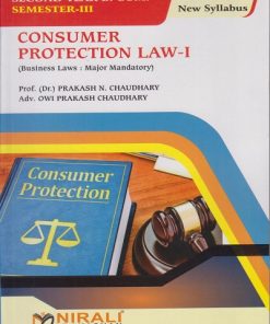 CONSUMER PROTECTION LAW 1 (Business Laws Major Mandatory) for SY BCom Semester 3 | Prof. (Dr.) Prakash N. Chaudhary, Adv. Owi Prakash Chaudhary | Nirali Prakashan