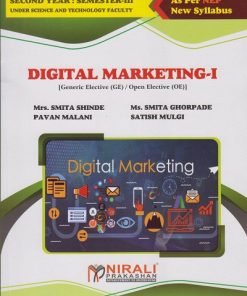 DIGITAL MARKETING 1 for Second Year BSc (Computer Science) Semester 3 | Mrs. Smita Shinde, Ms. Smita Ghorpade, Pavan Malani, Satish Mulgi | Nirali Prakashan