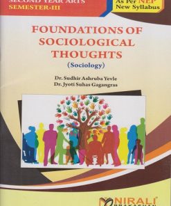 FOUNDATIONS OF SOCIOLOGICAL THOUGHTS (Sociology) for SY BA (Semester 3) | Prof. (Dr.) Sudhir A. Yevle, Dr. Jyoti S. Gagangras | Nirali Prakashan