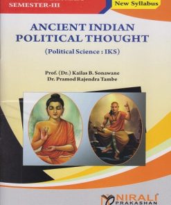 ANCIENT INDIAN POLITICAL THOUGHT (Political Science IKS) for SY BA Semester 3 | Prof. Dr. Kailas B. Sonawane, Dr. Pramod R. Tambe | Nirali Prakashan