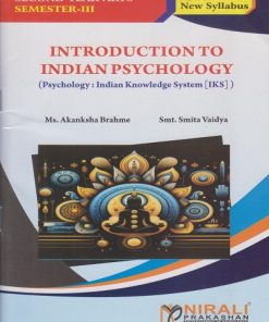 INTRODUCTION TO INDIAN PSYCHOLOGY (Psychology) for SY BA Semester 3 | Ms. Akanksha Brahme, Smt. Smita Vaidya | Nirali Prakashan