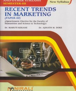 RECENT TRENDS IN MARKETING (PAPER 3) for SY BA, SY BSc and Other Streams (Semester 3) | Dr. Maruti Kekane, Dr. Ajinath Doke | Nirali Prakashan