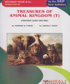 TREASURES OF ANIMAL KINGDOM (T) for SY BSc Semester 3 | Dr. Kishore R. Pawar, Dr. Ashok E. Desai | Nirali Prakashan