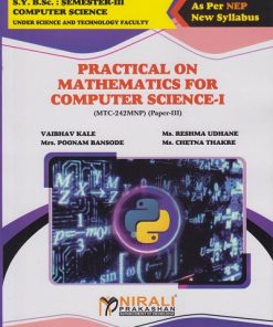 PRACTICAL ON MATHEMATICS FOR COMPUTER SCIENCE 1 (MTC-242MNP) Paper 3 for SY BSc (Computer Science) Semester 3 | Mr. Vaibhav Kale | Nirali Prakashan