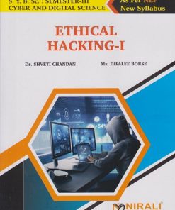 ETHICAL HACKING 1 for SY BSc (Cyber and Digital Science) Semester 3 | Dr. Shveti Chandan, Ms. Dipalee Borse | Nirali Prakashan