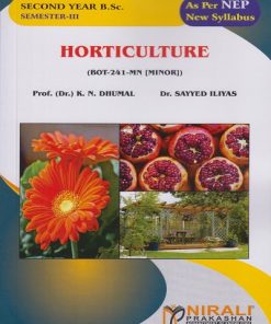 HORTICULTURE (BOT-241-MN) for SY BSc Botany Semester 3 | Prof. (Dr.) K.N. DHUMAL, Dr. SAYYED ILIYAS | Nirali Prakashan
