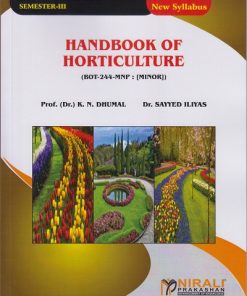 HANDBOOK OF HORTICULTURE for SY BSc Semester 3 | Prof. K.N. Dhumal, Dr. Sayyed Iliyas | Nirali Prakashan
