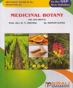 MEDICINAL BOTANY (OE-202-BOT-T) for SY BSc Semester 3 | Prof. Dr. K.N. Dhumal | Nirali Prakashan