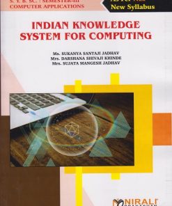 INDIAN KNOWLEDGE SYSTEM FOR COMPUTING for SY BSc (Computer Applications) Semester 3 | Ms. Sukanya Santaji Jadhav | Nirali Prakashan