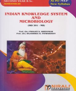INDIAN KNOWLEDGE SYSTEM AND MICROBIOLOGY (IKS 201-MB) for SY BSc Semester 3 | Prof. Dr. Pragati S. Abhyankar | Nirali Prakashan