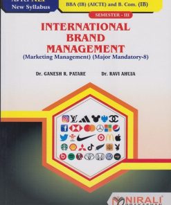 INTERNATIONAL BRAND MANAGEMENT SY BBA (IB) (AICTE) and BCom (IB) Semester 3 | Dr. Ganesh R. Patare, Dr. Ravi Ahuja | Nirali Prakashan