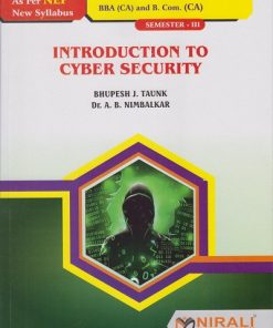 INTRODUCTION TO CYBER SECURITY for BBA (CA) and BCom (CA) Semester 3 | Bhupesh J. Taunk, Dr. A.B. Nimbalkar | Nirali Prakashan