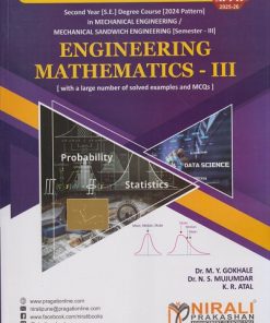 ENGINEERING MATHEMATICS 3 for Second Year Degree Courses In Mechanical Engineering Semester 3 | Dr. M.Y. Gokhale, Dr. N.S. Mujumdar, K.R. Atal | Nirali Prakashan