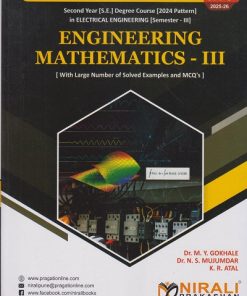 ENGINEERING MATHEMATICS 3 for Semester 3 Second Year Degree Course In Electrical Engineering | Dr. M.Y. Gokhale, Dr. N.S. Mujumdar, K.R. Atal | Nirali Prakashan