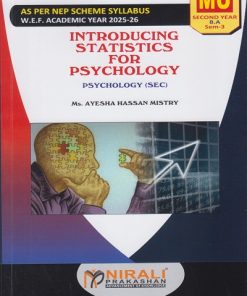 INTRODUCING STATISTICS FOR PSYCHOLOGY for MU Second Year BA Semester 3 | Ms. Ayesha Hassan Mistry | Nirali Prakashan