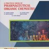 A Practical Book of PHARMACEUTICAL ORGANIC CHEMISTRY As Per PCI Regulations for Second Year B. Pharm. Semester 3