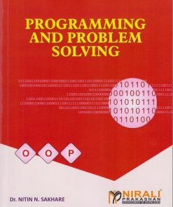 PROGRAMMING AND PROBLEM SOLVING | Dr. Nitin N. Sakhare | Nirali Prakashan
