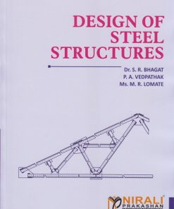 DESIGN OF STEEL STRUCTURES | Dr. S.R. Bhagat, P.A. Vedpathak, Ms. M.R. Lomate | Nirali Prakashan