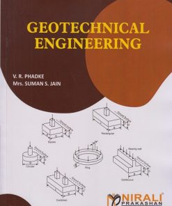 GEOTECHNICAL ENGINEERING | V.R. Phadke, Mrs. Suman S. Jain | Nirali Prakashan