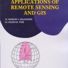 APPLICATIONS OF REMOTE SENSING AND GIS | Dr. Mandar S. Malandkar, Dr. Sachin M. Pore | Nirali Prakashan