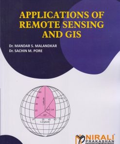 APPLICATIONS OF REMOTE SENSING AND GIS | Dr. Mandar S. Malandkar, Dr. Sachin M. Pore | Nirali Prakashan